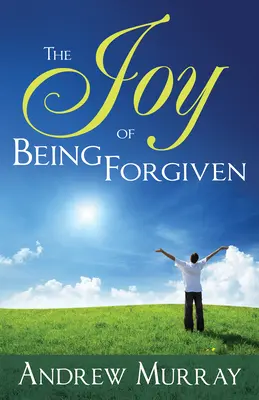 Radosť z odpustenia - The Joy of Being Forgiven
