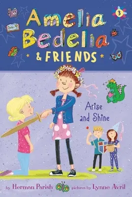 Amelia Bedelia a priatelia: Amelia Bedelia a priatelia: Vstaň a žiari - Amelia Bedelia & Friends: Amelia Bedelia & Friends Arise and Shine