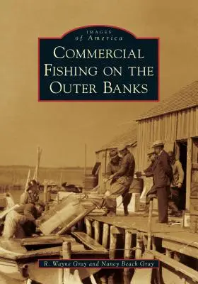 Komerčný rybolov na vonkajších brehoch - Commercial Fishing on the Outer Banks