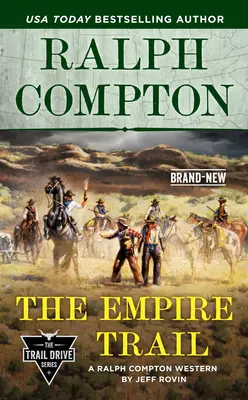 Ralph Compton Impérium Trail - Ralph Compton the Empire Trail
