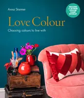 Láska k farbám - Výber farieb pre život - Love Colour - Choosing colours to live with