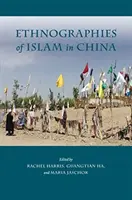 Etnografia islamu v Číne - Ethnographies of Islam in China