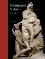 Michelangelove sochy: Vybrané eseje - Michelangelo's Sculpture: Selected Essays