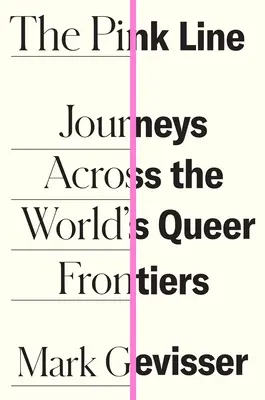 Ružová línia: Cesty naprieč svetovými queer hranicami - The Pink Line: Journeys Across the World's Queer Frontiers