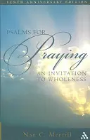 Žalmy na modlitbu: Pozvanie k celistvosti - Psalms for Praying: An Invitation to Wholeness