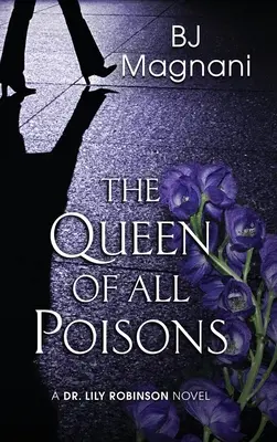 Kráľovná všetkých jedov - The Queen of All Poisons