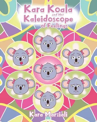 Kara Koala a jej kaleidoskop pocitov - Kara Koala and Her Kaleidoscope of Feelings