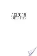 Arizonské zvláštnosti: Krajina anomálií a tamales - Arizona Oddities: Land of Anomalies and Tamales