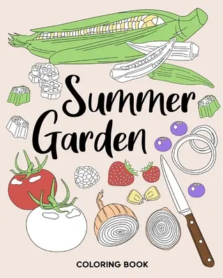 Letná záhradná maľovanka - Summer Garden Coloring Book
