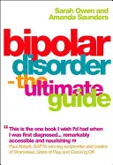 Bipolárna porucha: Bipolárna porucha: Najdôležitejší sprievodca - Bipolar Disorder: The Ultimate Guide