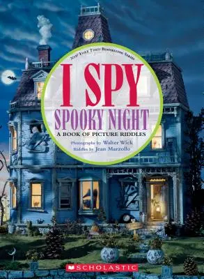 Špehujem strašidelnú noc: Kniha obrázkových hádaniek - I Spy Spooky Night: A Book of Picture Riddles