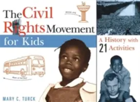 Hnutie za občianske práva pre deti, 15: História s 21 aktivitami - The Civil Rights Movement for Kids, 15: A History with 21 Activities