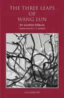 Tri skoky Wang Luna: Čínsky román - The Three Leaps of Wang Lun: A Chinese Novel
