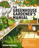 Príručka záhradníka v skleníku - The Greenhouse Gardener's Manual