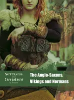 Anglosasi, Vikingovia a Normani - Anglo-Saxons, Vikings and Normans