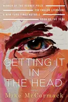 Dostať to do hlavy: Príbehy - Getting It in the Head: Stories