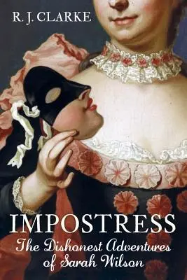 Impostress: Nečestné dobrodružstvá Sarah Wilsonovej - Impostress: The Dishonest Adventures of Sarah Wilson