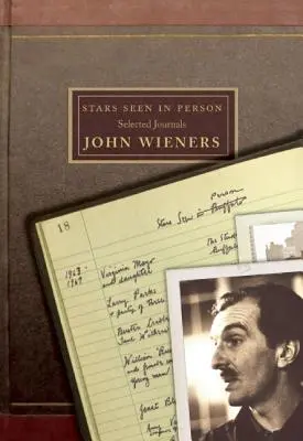 Hviezdy videné naživo: Vybrané denníky Johna Wienersa - Stars Seen in Person: Selected Journals of John Wieners