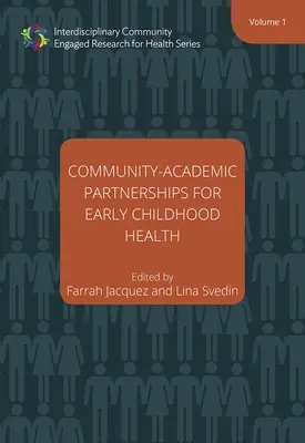 Partnerstvá medzi komunitou a akademickou obcou v oblasti zdravia v ranom detstve, 1 - Community-Academic Partnerships for Early Childhood Health, 1