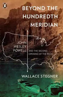 Za stým poludníkom: John Wesley Powell a druhé otvorenie Západu - Beyond the Hundredth Meridian: John Wesley Powell and the Second Opening of the West