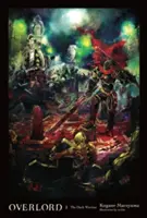 Overlord, zv. 2 (Light Novel): Temný bojovník - Overlord, Vol. 2 (Light Novel): The Dark Warrior