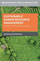 Udržateľné riadenie ľudských zdrojov: Stratégie, postupy a výzvy - Sustainable Human Resource Management: Strategies, Practices and Challenges