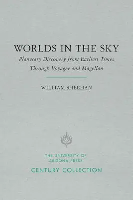 Svety na oblohe: Objavovanie planét od najstarších čias po Voyager a Magellan - Worlds in the Sky: Planetary Discovery from Earliest Times Through Voyager and Magellan