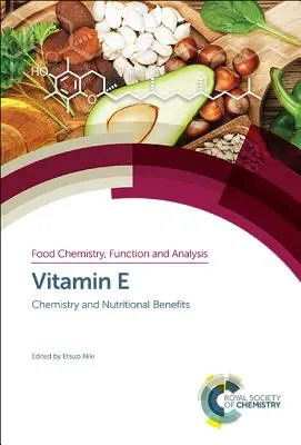 Vitamín E: Chemické zloženie a výživové výhody - Vitamin E: Chemistry and Nutritional Benefits