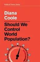 Mali by sme kontrolovať svetovú populáciu? - Should We Control World Population?
