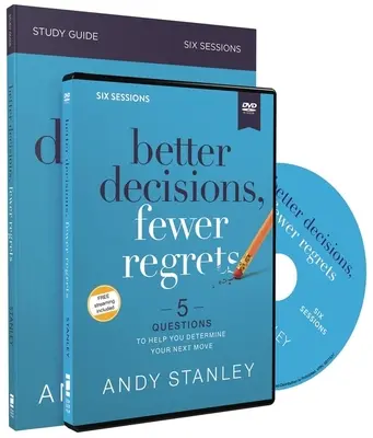 Lepšie rozhodnutia, menej výčitiek Študijná príručka s DVD: 5 otázok, ktoré vám pomôžu určiť váš ďalší krok - Better Decisions, Fewer Regrets Study Guide with DVD: 5 Questions to Help You Determine Your Next Move
