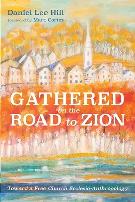 Zhromaždení na ceste do Sionu - Gathered on the Road to Zion