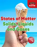 Foxton Primary Science: Stavy hmoty: Pevné látky, kvapaliny a plyny (nižšia KS2 Science) - Foxton Primary Science: States of Matter: Solids, Liquids and Gases (Lower KS2 Science)