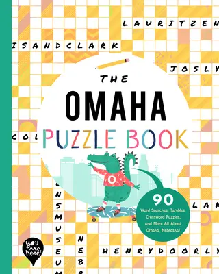 Omaha Puzzle Book: 90 slovných hádaniek, lúštenie, krížoviek a ďalšie informácie o meste Omaha v štáte Nebraska! - The Omaha Puzzle Book: 90 Word Searches, Jumbles, Crossword Puzzles, and More All about Omaha, Nebraska!