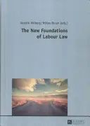 Nové základy pracovného práva - The New Foundations of Labour Law