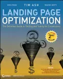 Optimalizácia cieľovej stránky: Definitívny sprievodca testovaním a ladením pre konverzie - Landing Page Optimization: The Definitive Guide to Testing and Tuning for Conversions