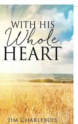 Celým svojím srdcom - With His Whole Heart