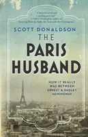 Parížsky manžel: Ako to naozaj bolo medzi Ernestom a Hadley Hemingwayovými - The Paris Husband: How It Really Was Between Ernest and Hadley Hemingway