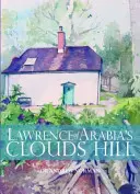 Mračný vrch Lawrenca z Arábie - Lawrence of Arabia's Clouds Hill