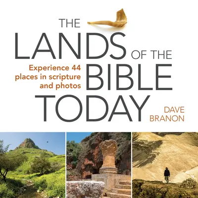 Krajiny Biblie v súčasnosti: Zažite 44 miest v Písme a na fotografiách - The Lands of the Bible Today: Experience 44 Places in Scripture and Photos