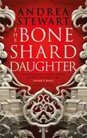 Dcéra z kostného črepu - Prvá kniha Utopeného impéria - Bone Shard Daughter - The Drowning Empire Book One