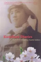Denníky kamikadze: Kamkadére: reflexie japonských študentských vojakov - Kamikaze Diaries: Reflections of Japanese Student Soldiers