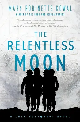 Neúprosný mesiac: Román o astronautke - The Relentless Moon: A Lady Astronaut Novel