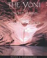 Joni: posvätný symbol ženskej tvorivej sily - The Yoni: Sacred Symbol of Female Creative Power