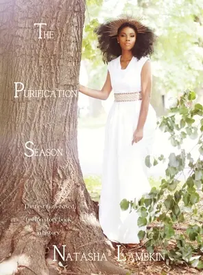 Sezóna očisty: Prvá kniha módnych príbehov založená na viere v histórii - The Purification Season: The First Faith-Based Fashion Story Book in History