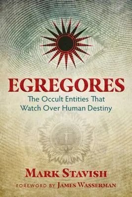 Egregores: Okultné bytosti, ktoré bdejú nad ľudským osudom - Egregores: The Occult Entities That Watch Over Human Destiny