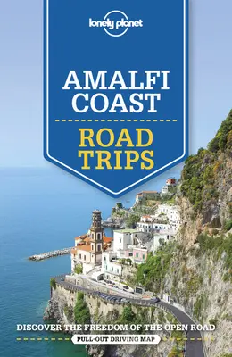 Lonely Planet Amalfské pobrežie Cesty na výlet 2 - Lonely Planet Amalfi Coast Road Trips 2
