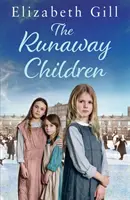 Deti na úteku - román z prostredia dievčenskej školy pre nájdené deti - The Runaway Children - A Foundling School for Girls novel
