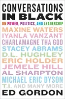 Rozhovory v čiernej farbe: O moci, politike a vodcovstve - Conversations in Black: On Power, Politics, and Leadership