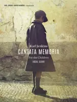 Kantáta Memoria pre deti: Vydanie: Memoria pre deti: soprán, barytón, mladé hlasy, zbor a orchester - Cantata Memoria for the Children: Soprano, Baritone, Young Voices, Chorus & Orchestra