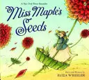 Semienka slečny Mapleovej - Miss Maple's Seeds